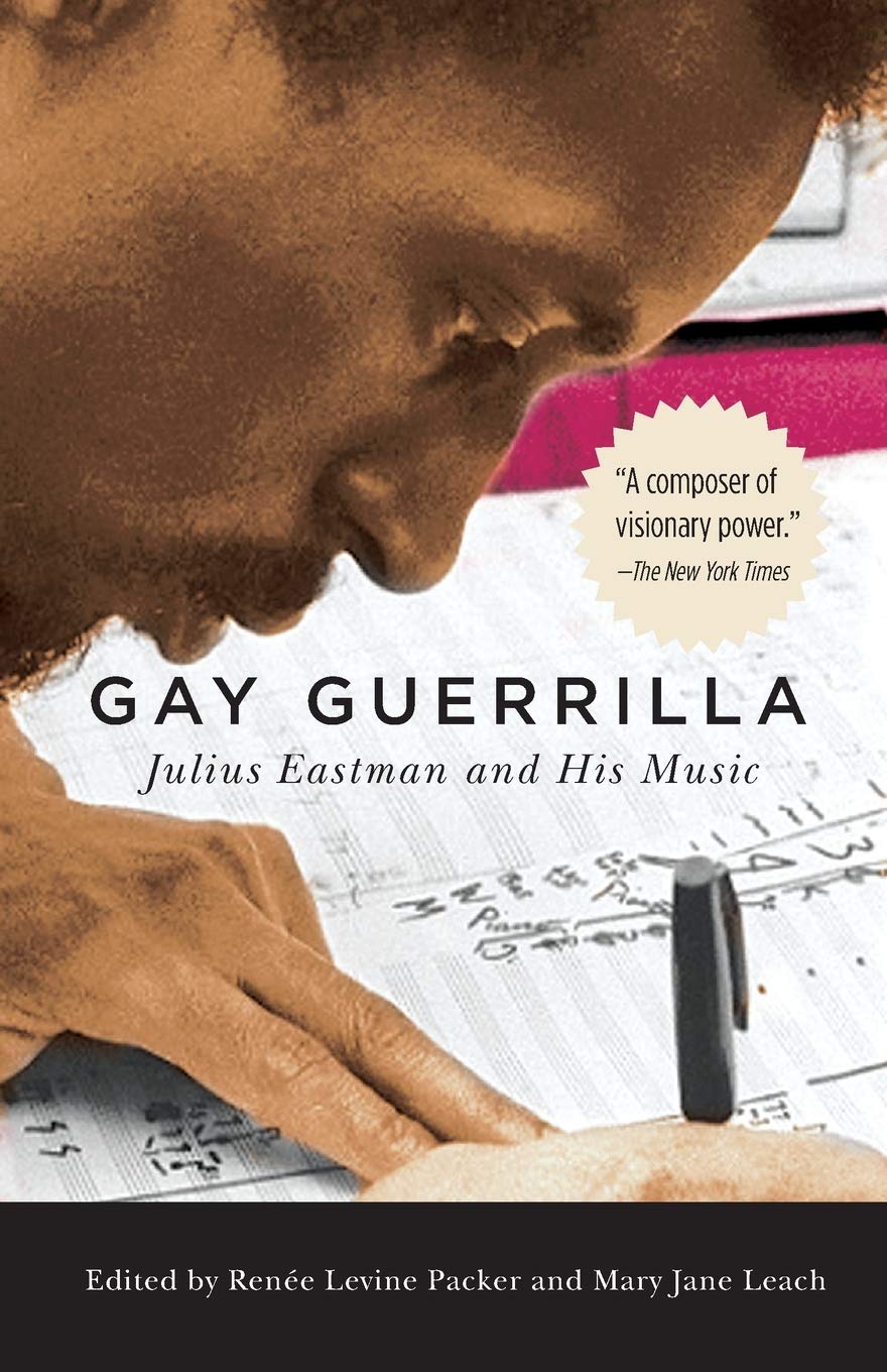 Gay Guerrilla: Julius Eastman and His Music (Eastman Studies in Music, 129),Used