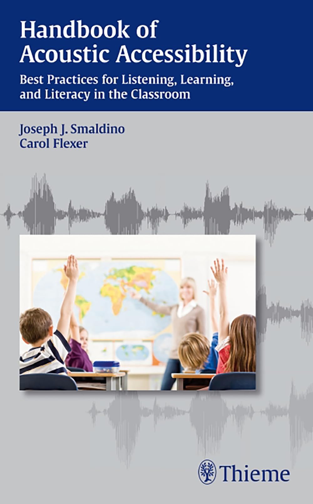 Handbook of Acoustic Accessibility: Best Practices for Listening, Learning, and Literacy in the Classroom,Used