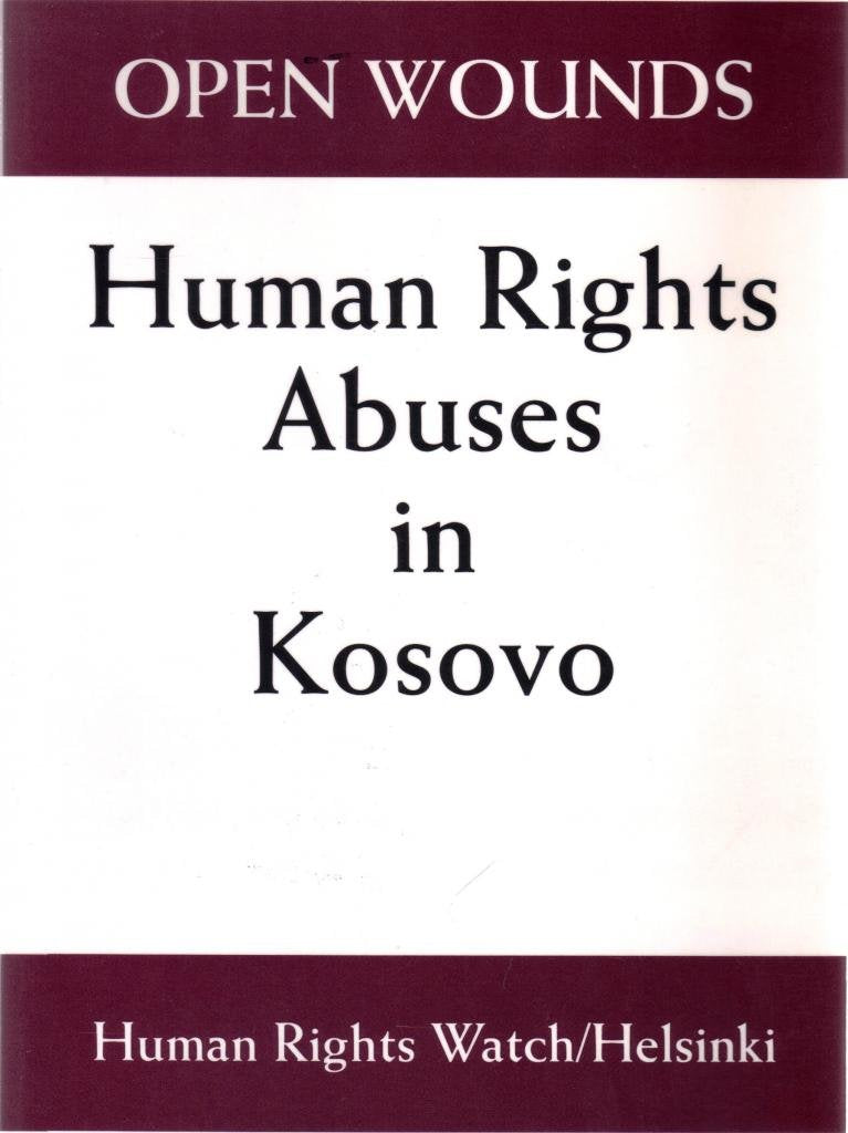 Open Wounds: Human Rights Abuses in Kosovo,Used