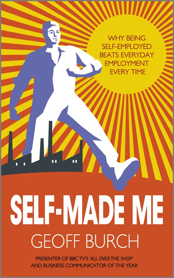 Self Made Me: Why Being Selfemployed Beats Everyday Employment,Used