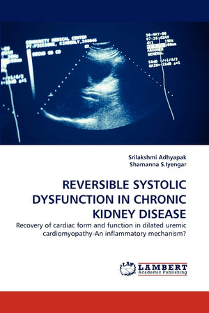 REVERSIBLE SYSTOLIC DYSFUNCTION IN CHRONIC KIDNEY DISEASE: Recovery of cardiac form and function in dilated uremic cardiomyopath,Used