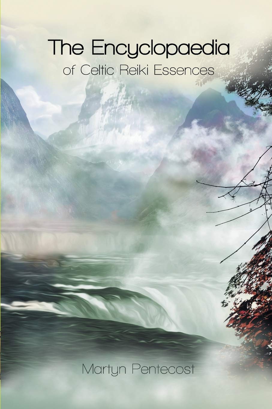 The Encyclopaedia Of Celtic Reiki Essences (Celtic Reiki Mastery),Used