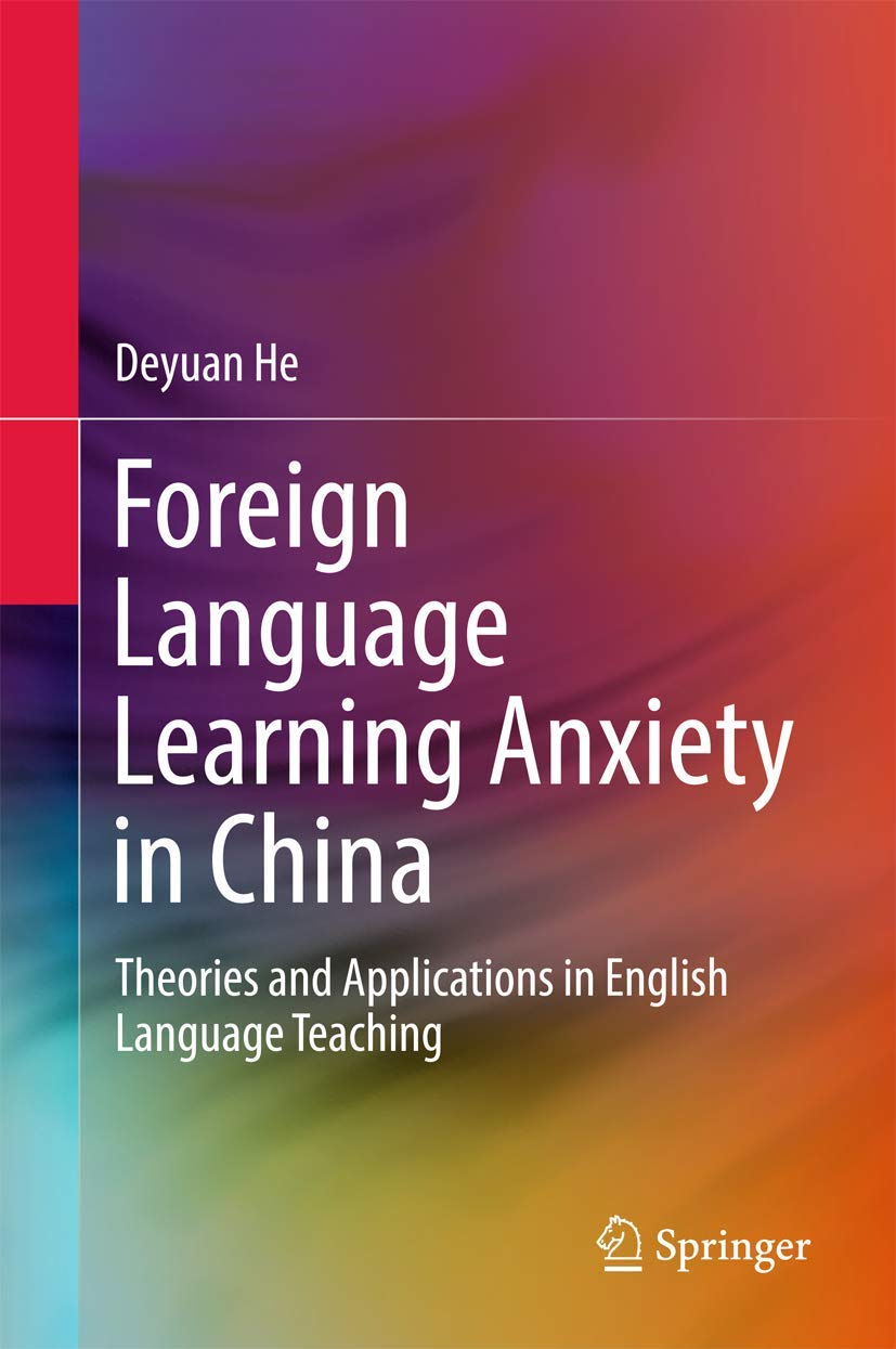 Foreign Language Learning Anxiety in China: Theories and Applications in English Language Teaching,Used