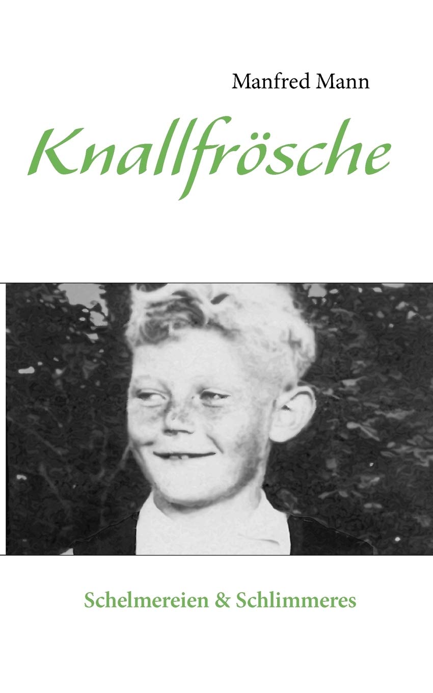 Knallfrsche: Schelmereien & Schlimmeres (German Edition),Used