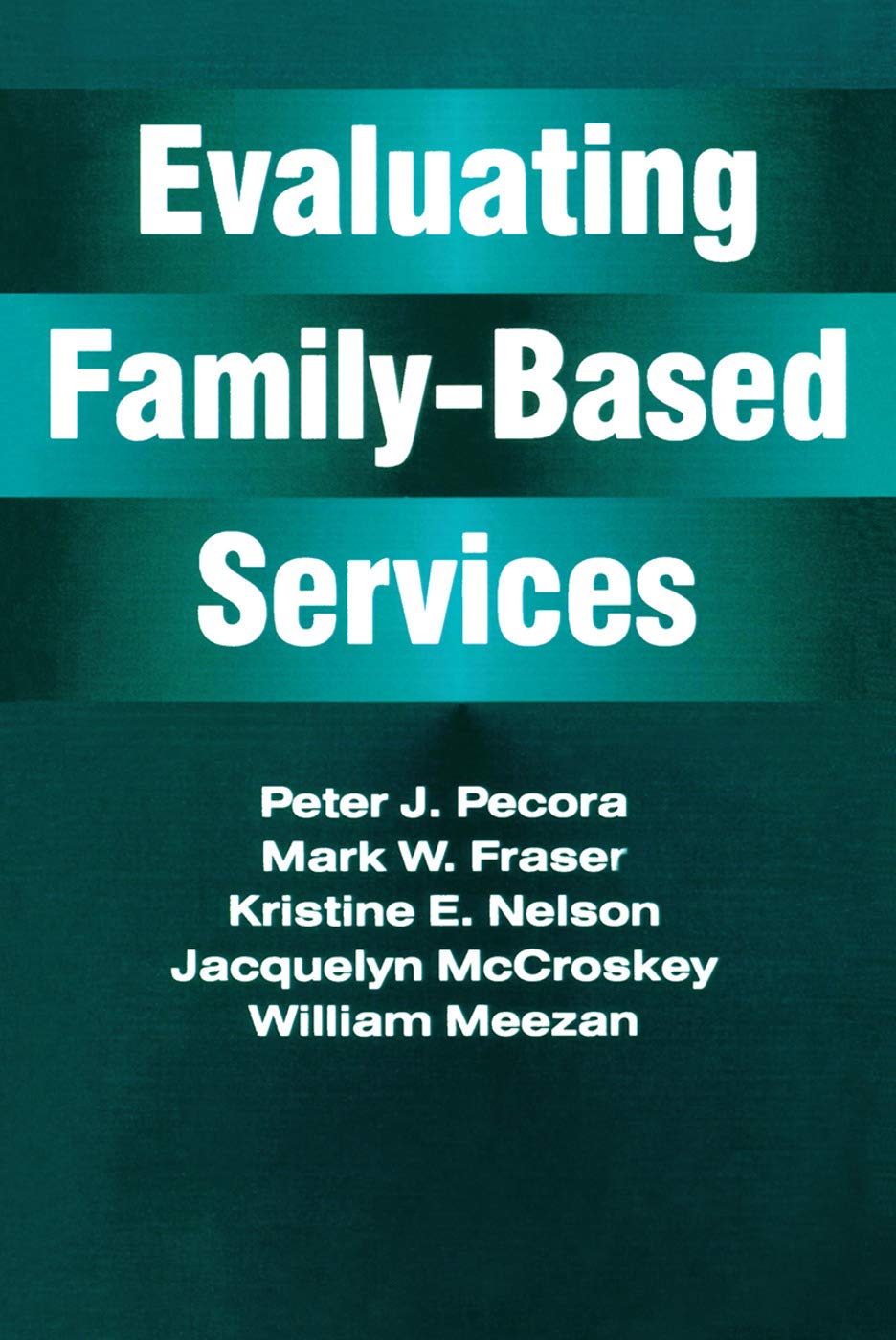 Evaluating FamilyBased Services (Modern Applications of Social Work),Used