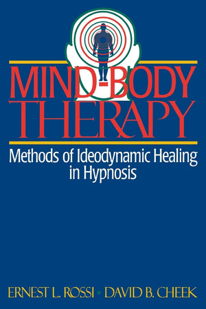MindBody Therapy: Methods of Ideodynamic Healing in Hypnosis,Used