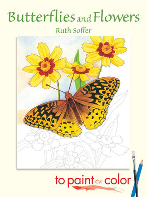 Butterflies and Flowers to Paint or Color (Dover Flower Coloring Books),Used