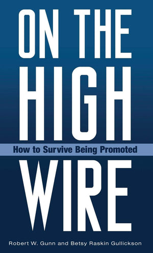 On The High Wire: How To Survive Being Promoted
