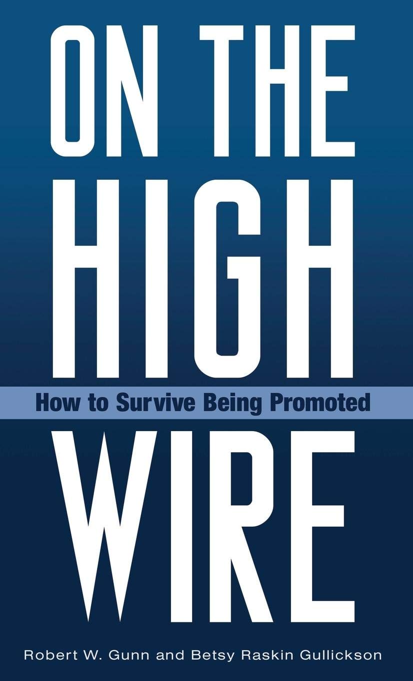 On The High Wire: How To Survive Being Promoted