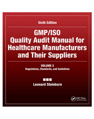 GMP/ISO Quality Audit Manual for Healthcare Manufacturers and Their Suppliers, (Volume 2  Regulations, Standards, and Guideline,Used