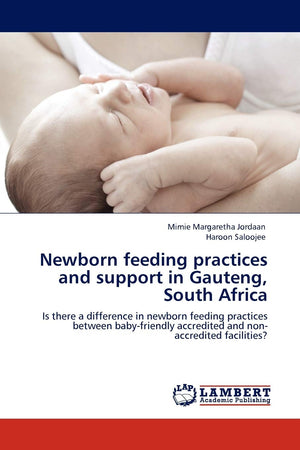 Newborn feeding practices and support in Gauteng, South Africa: Is there a difference in newborn feeding practices between baby,Used