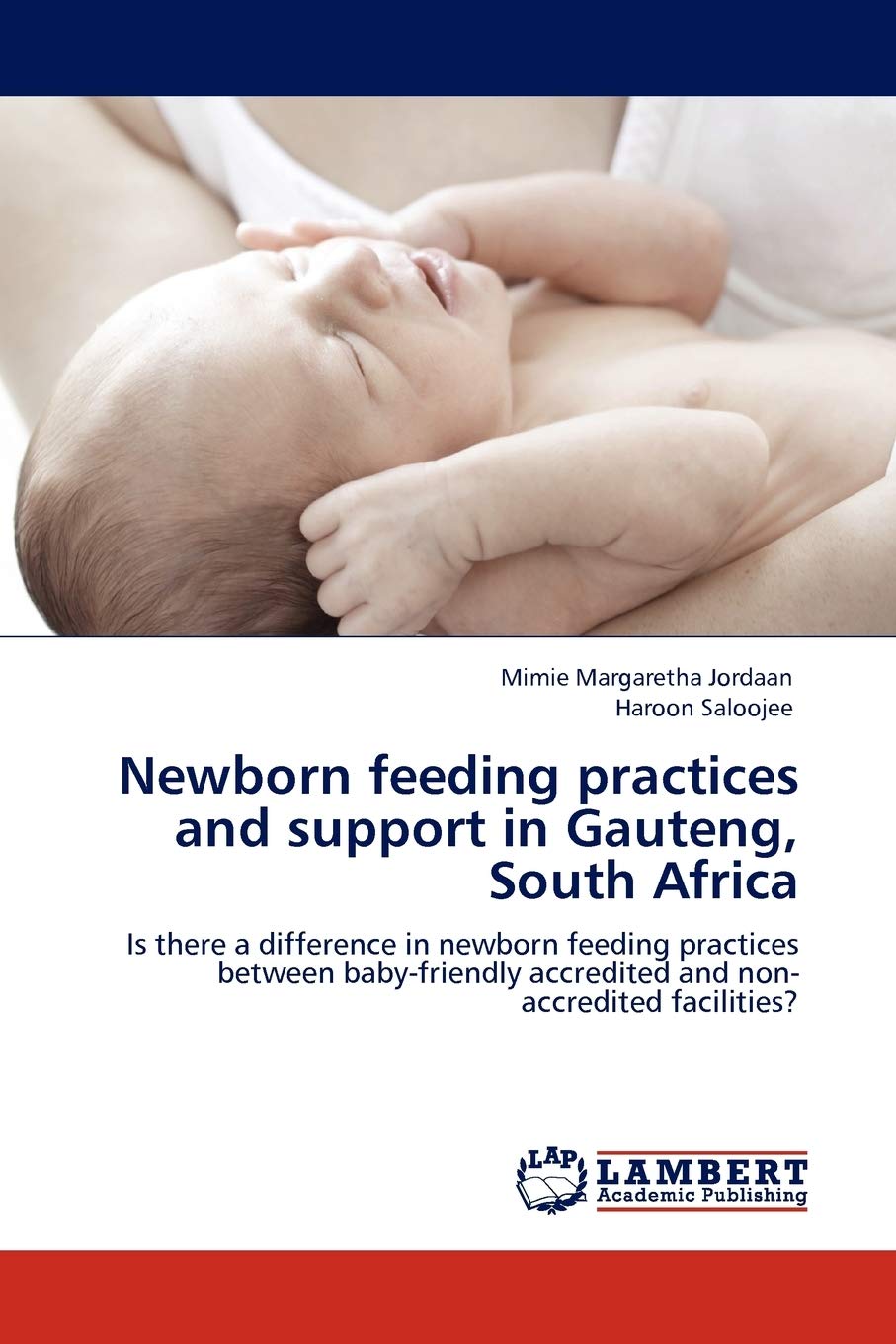 Newborn feeding practices and support in Gauteng, South Africa: Is there a difference in newborn feeding practices between baby,Used