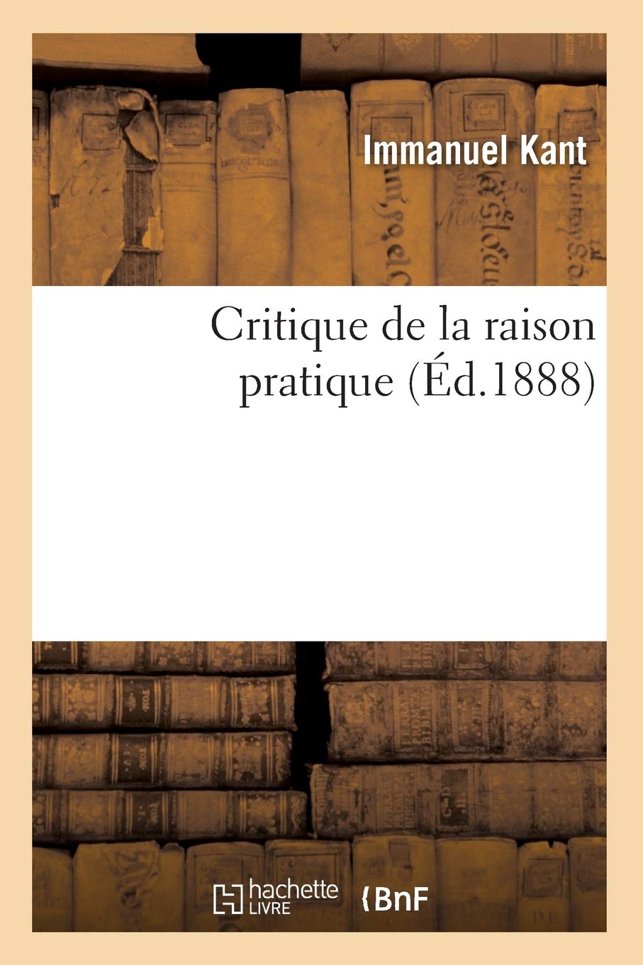 Critique de la Raison Pratique (d.1888) (Philosophie) (French Edition),Used