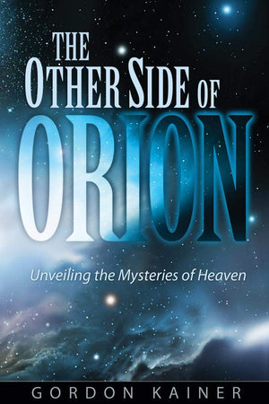 The Other Side Of Orion: Unveiling The Mysteries Of Heaven,Used