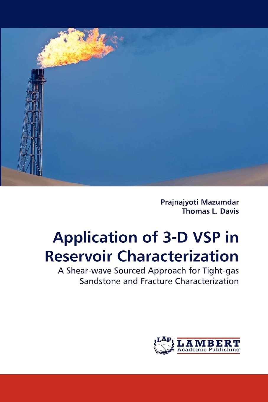 Application of 3D VSP in Reservoir Characterization: A Shearwave Sourced Approach for Tightgas Sandstone and Fracture Charact,Used