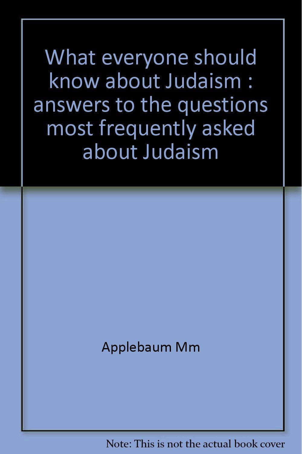 What Everyone Should Know about Judaism,Used