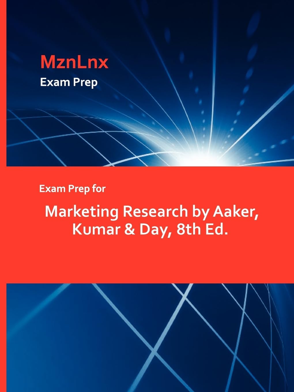 Exam Prep For Marketing Research By Aaker, Kumar & Day, 8Th Ed.,Used