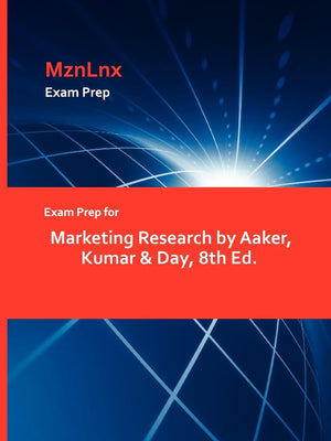 Exam Prep For Marketing Research By Aaker, Kumar & Day, 8Th Ed.,Used