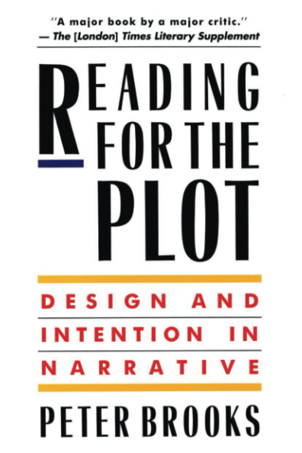 Reading for the Plot: Design and Intention in Narrative,Used