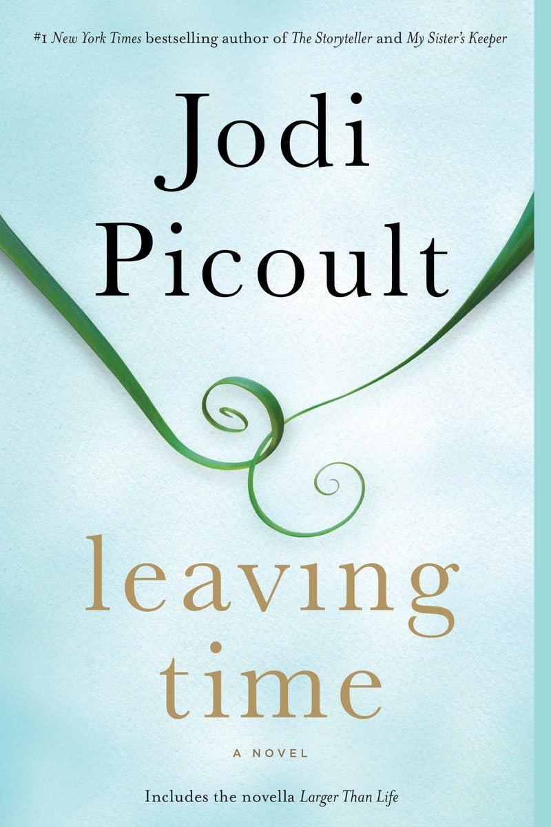 Leaving Time (With Bonus Novella Larger Than Life): A Novel-used