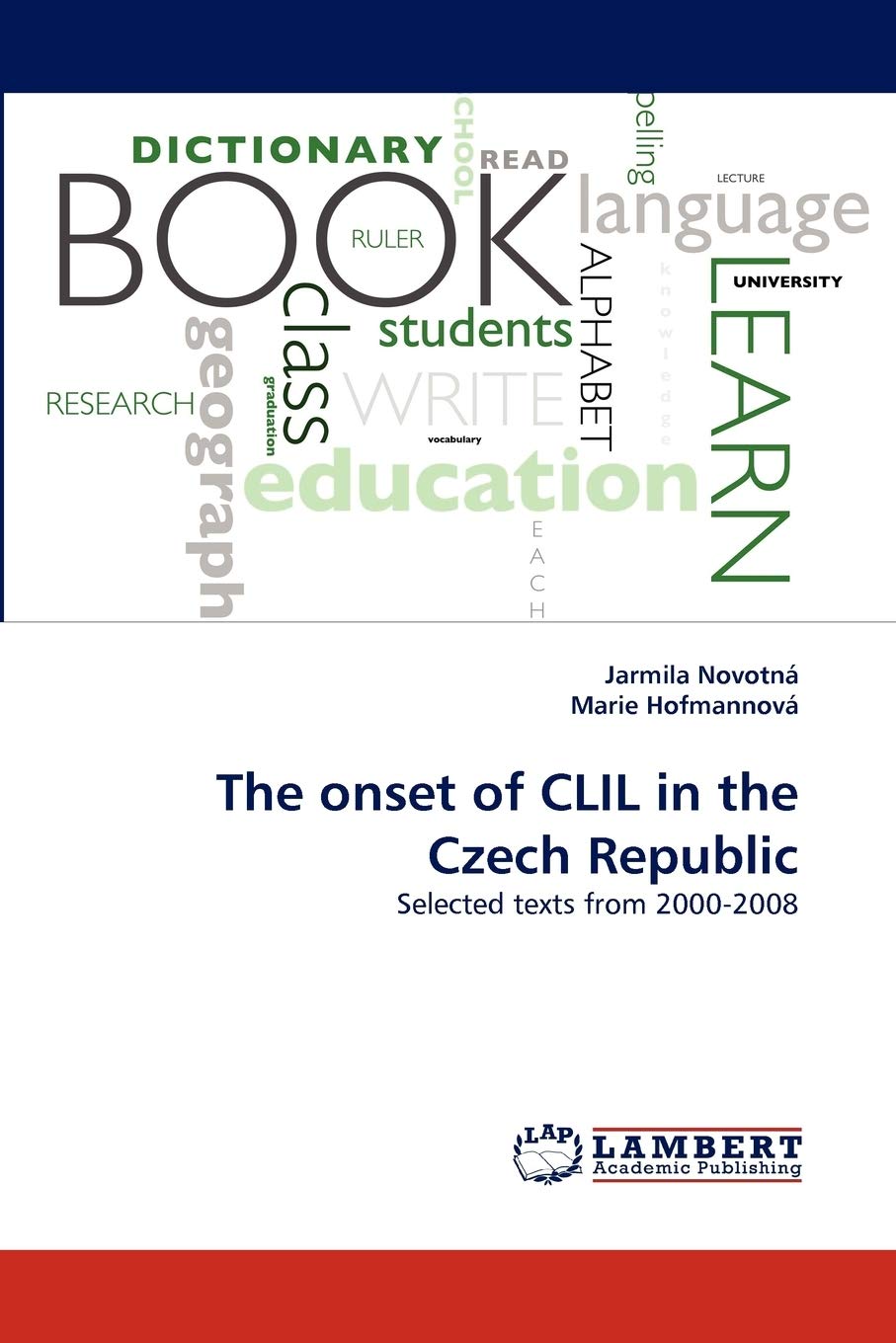 The onset of CLIL in the Czech Republic: Selected texts from 20002008,Used