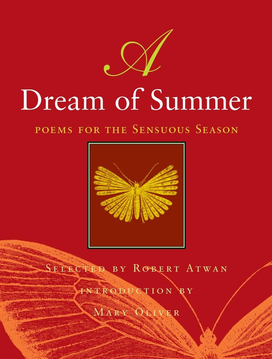 A Dream Of Summer: Poems For The Sensuous Season