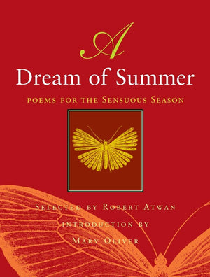 A Dream of Summer: Poems for the Sensuous Season,Used