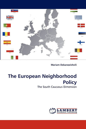 The European Neighborhood Policy: The South Caucasus Dimension,Used