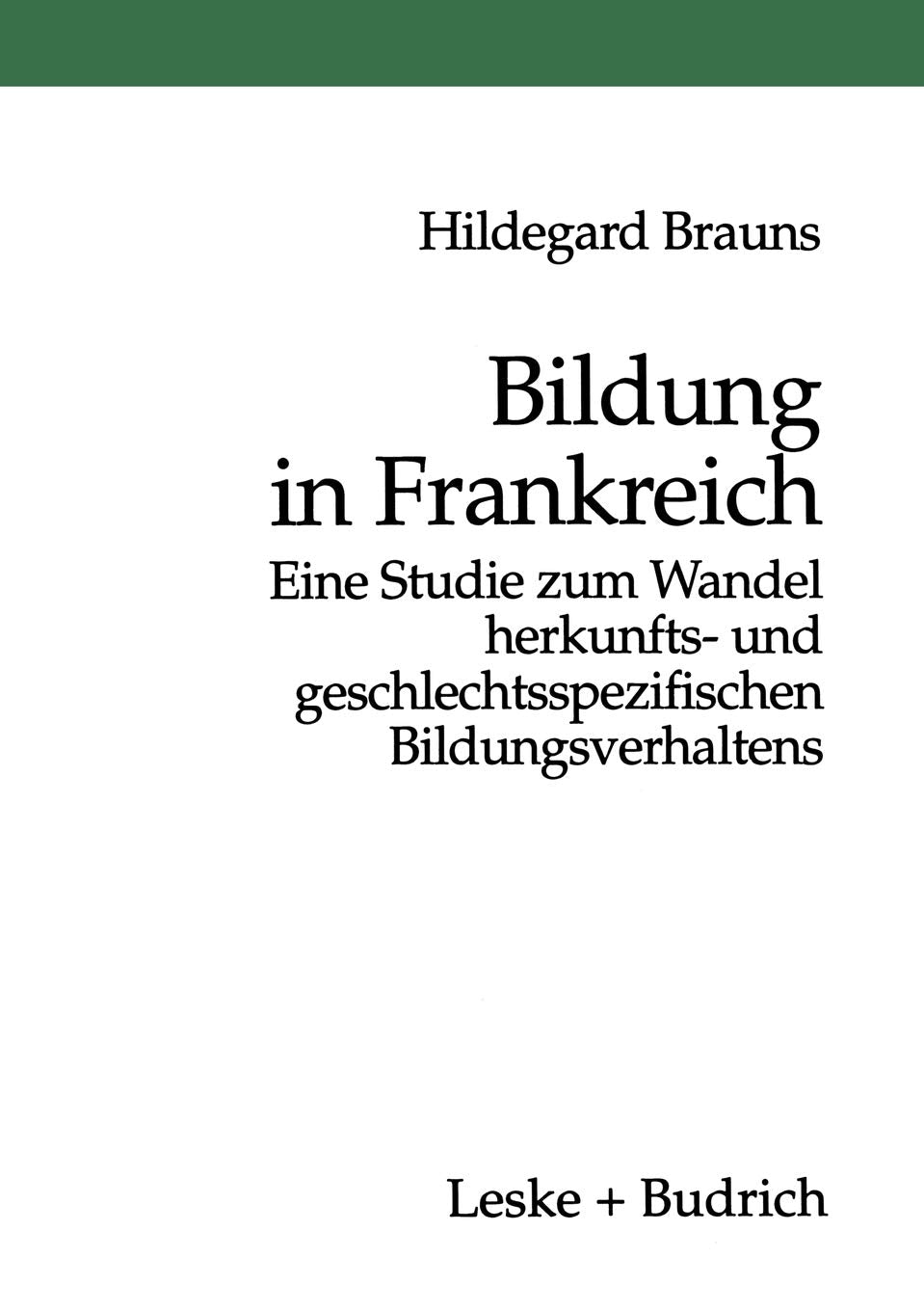 Bildung in Frankreich: Eine Studie zum Wandel herkunfts und geschlechtsspezifischen Bildungsverhaltens (German Edition),Used