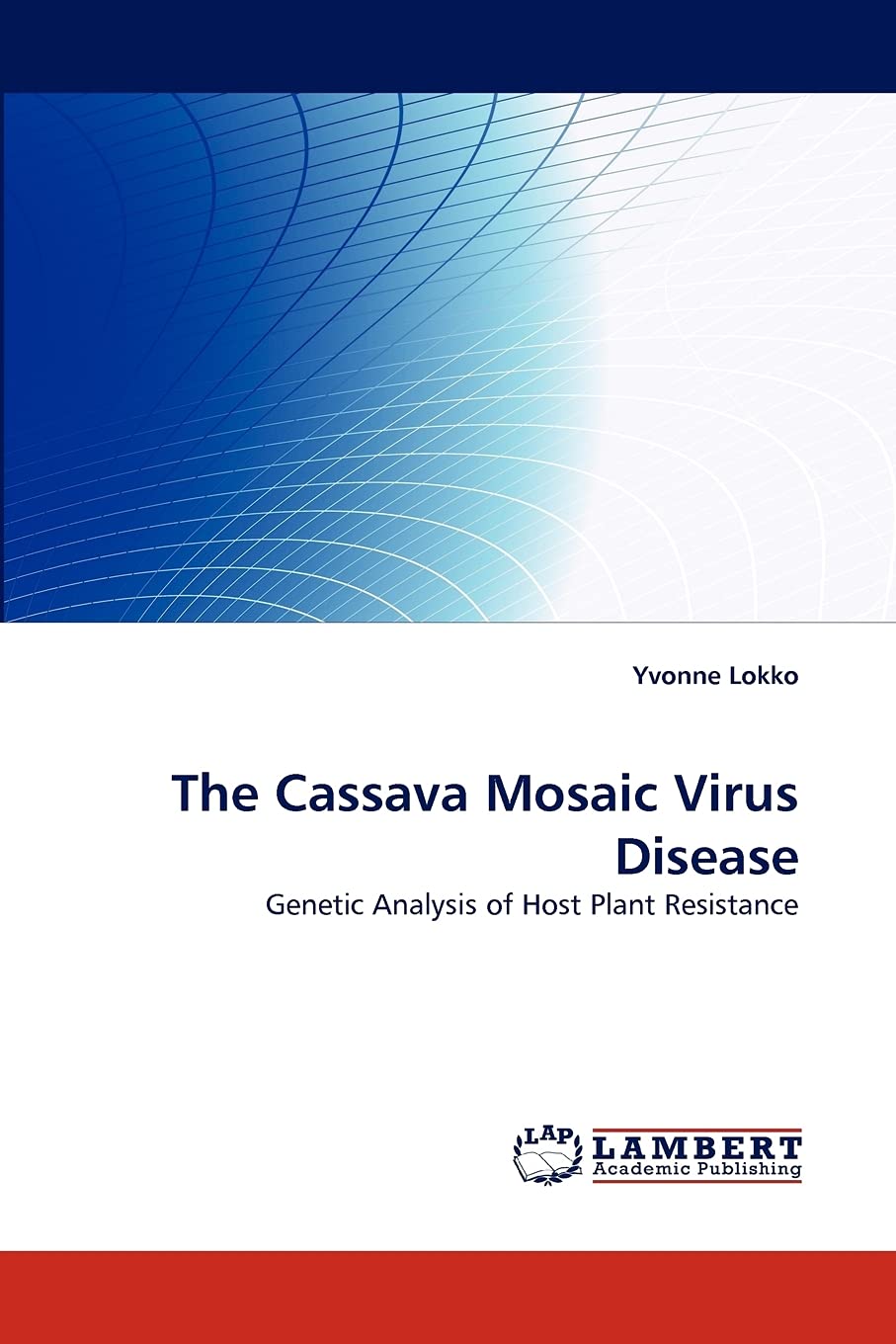 The Cassava Mosaic Virus Disease: Genetic Analysis of Host Plant Resistance,Used