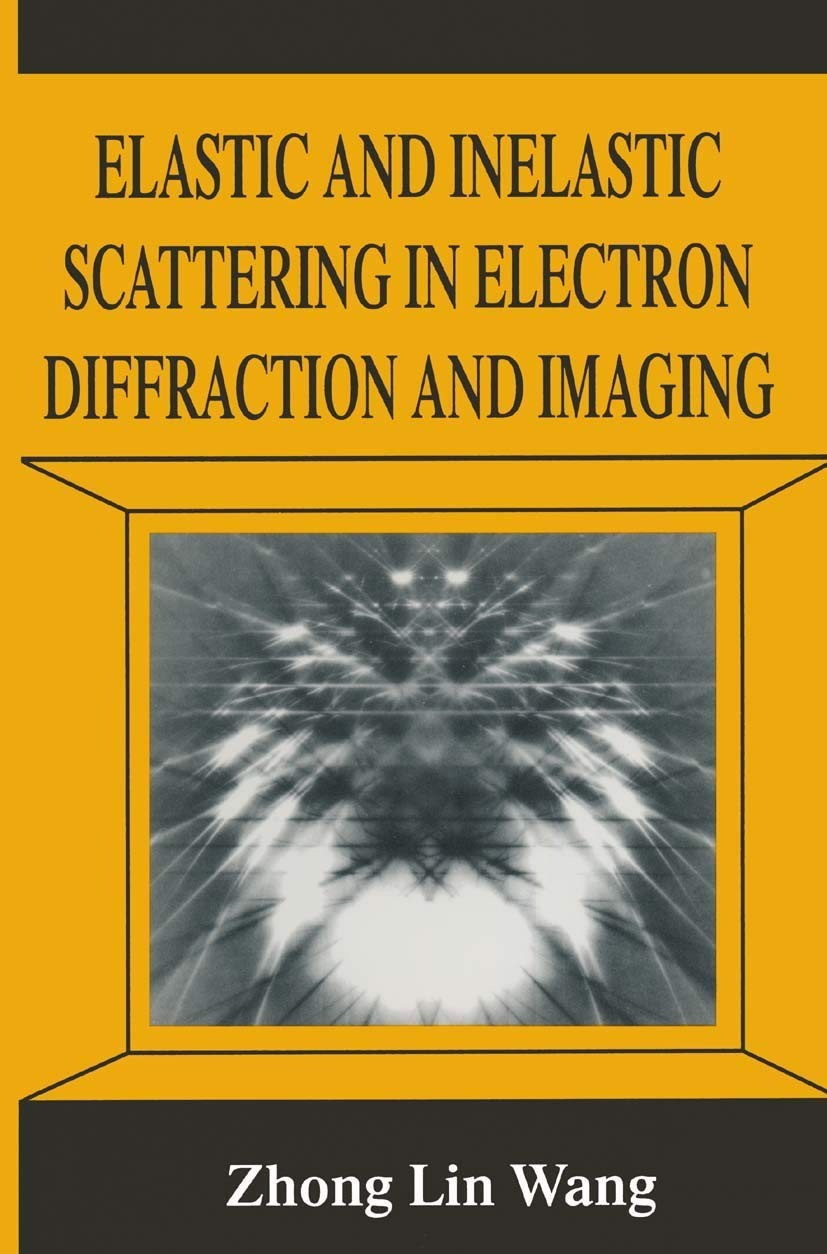 Elastic and Inelastic Scattering in Electron Diffraction and Imaging (NATO Asi Series),Used