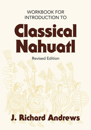 Workbook For Introduction To Classical Nahuatl,Used