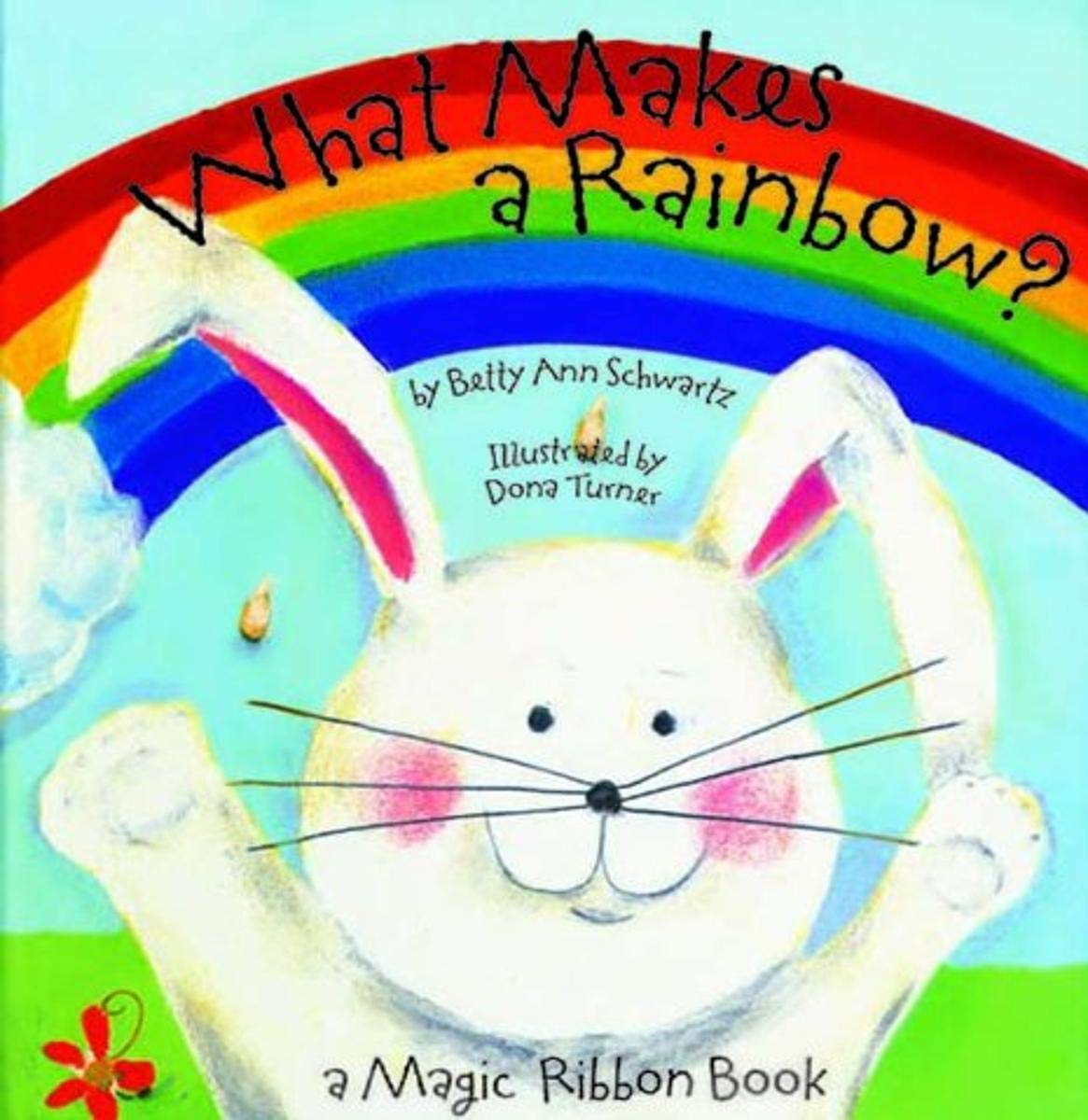 Bendon Piggy Toes Press What Makes A Rainbow? Magic Ribbon Storybook 7 Spreads 41001Amz