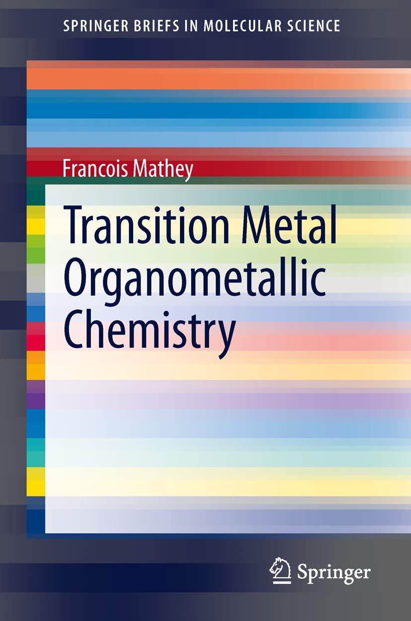 Transition Metal Organometallic Chemistry (SpringerBriefs in Molecular Science),Used