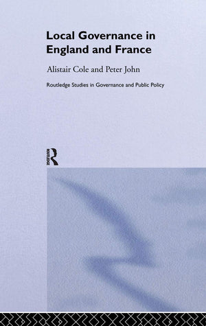 Local Governance in England and France (Routledge Studies in Governance and Public Policy),Used