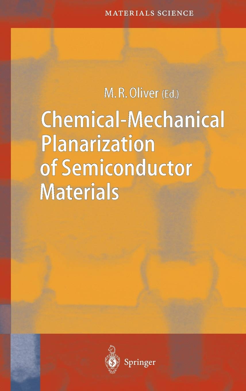 Chemical Mechanical Planarization of Semiconductor Materials,New