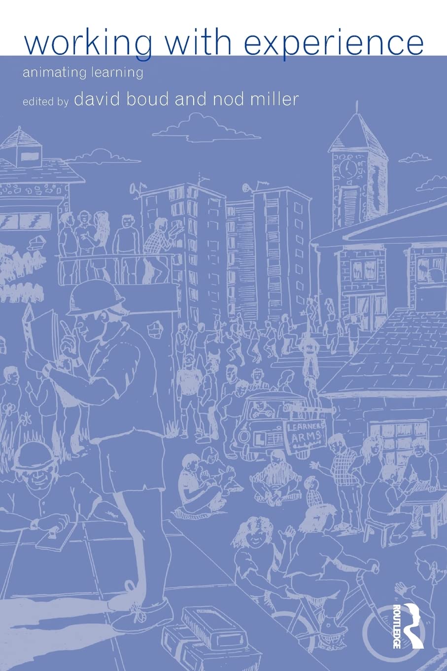 Working With Experience: Animating Learning,New