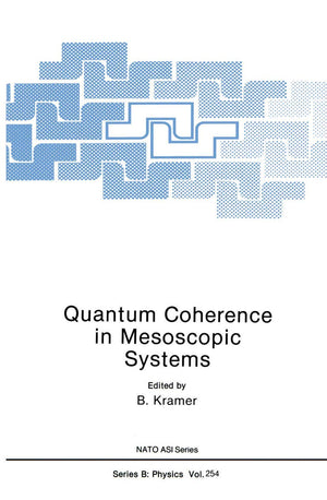 Quantum Coherence In Mesoscopic Systems (Nato Science Series B:, 254)