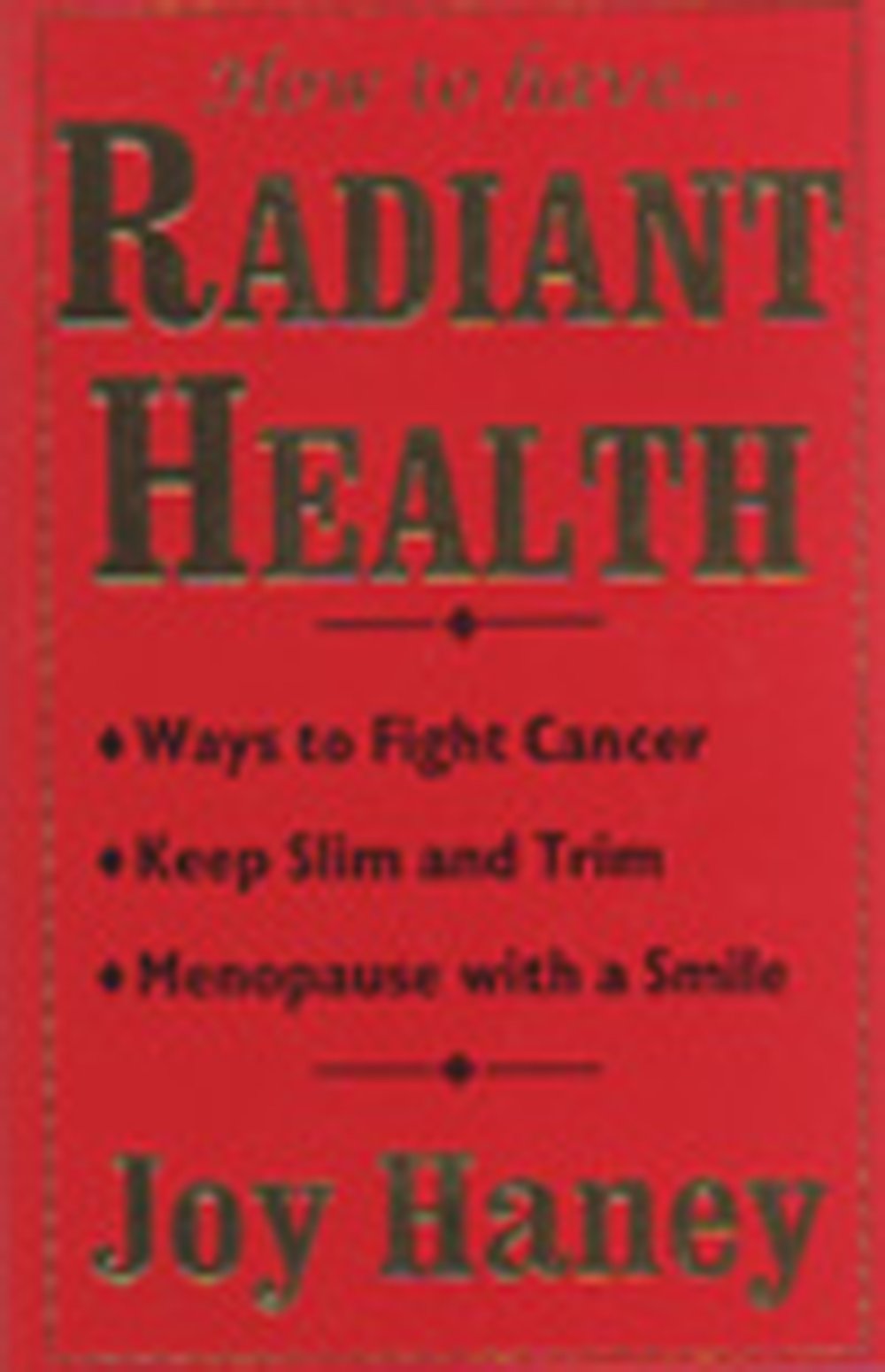 How to Have Radiant Health,Used