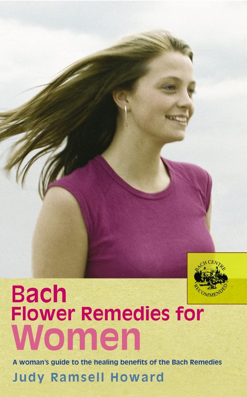 Bach Flower Remedies for Women: A Woman's Guide to the Healing Benefits of the Bach Remedies,Used
