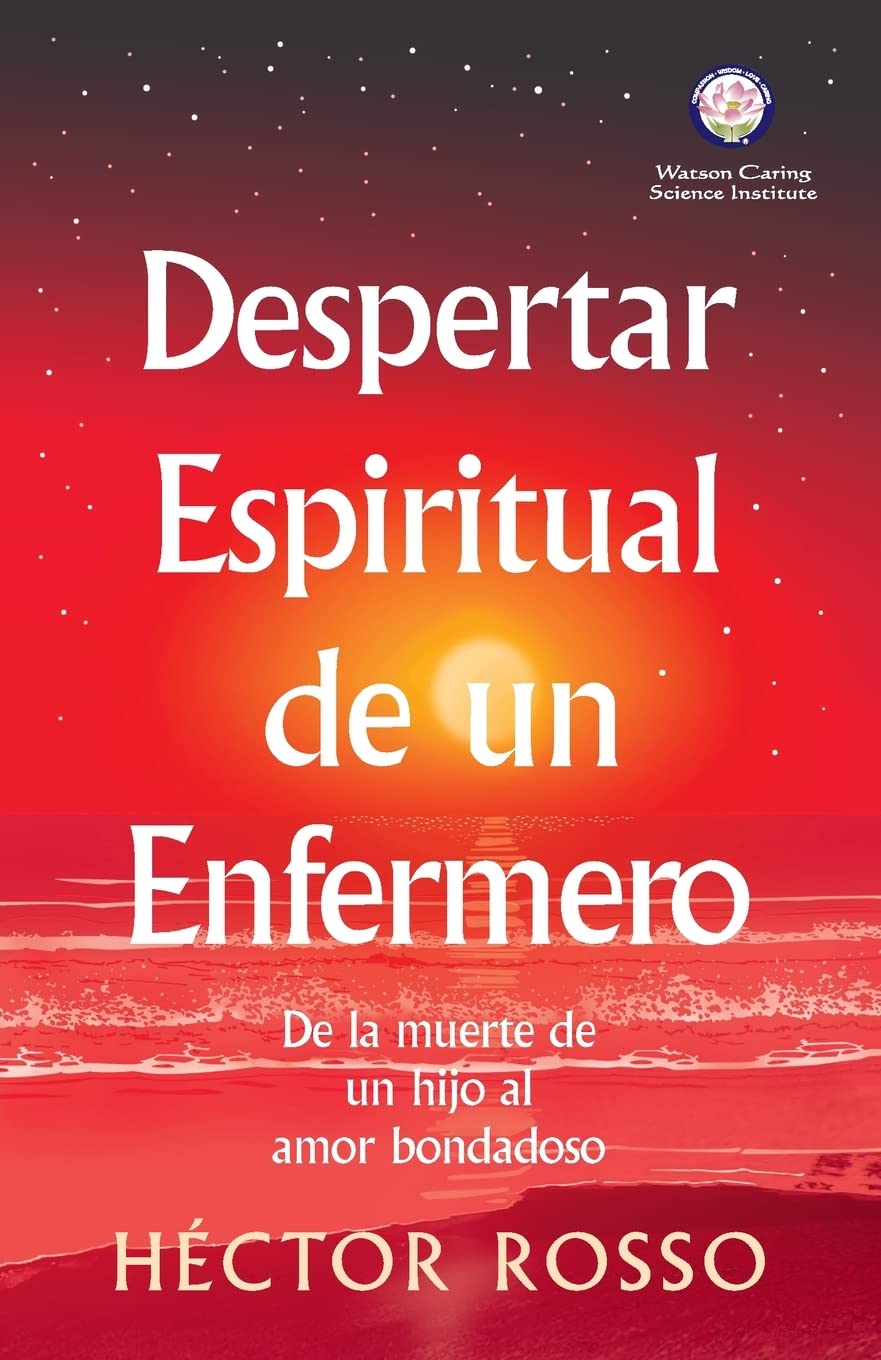 Despertar espiritual de un enfermero: de la muerte de un hijo al amor bondadoso (Spanish Edition),Used