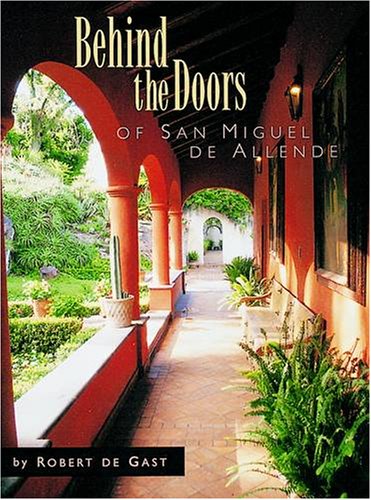 Behind the Doors of San Miguel de Allende,Used