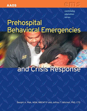 Prehospital Behavioral Emergencies And Crisis Response (Continuing Education),New