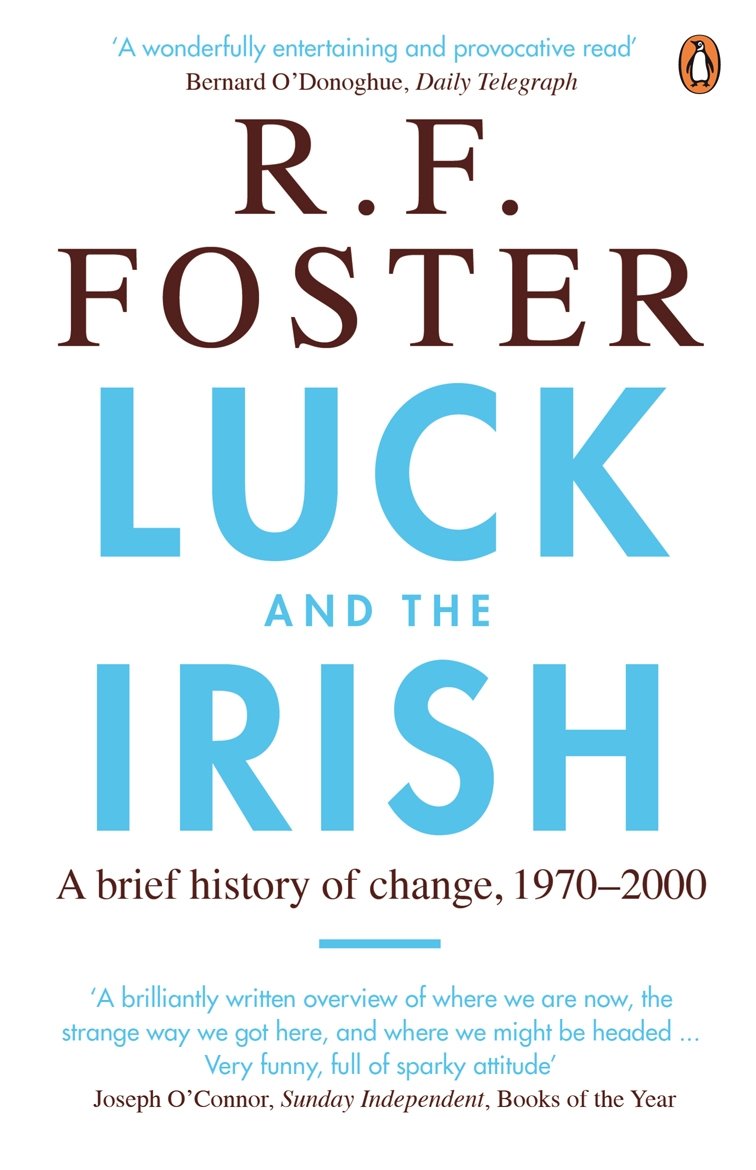 Luck And The Irish: A Brief History Of Change, C. 19702000