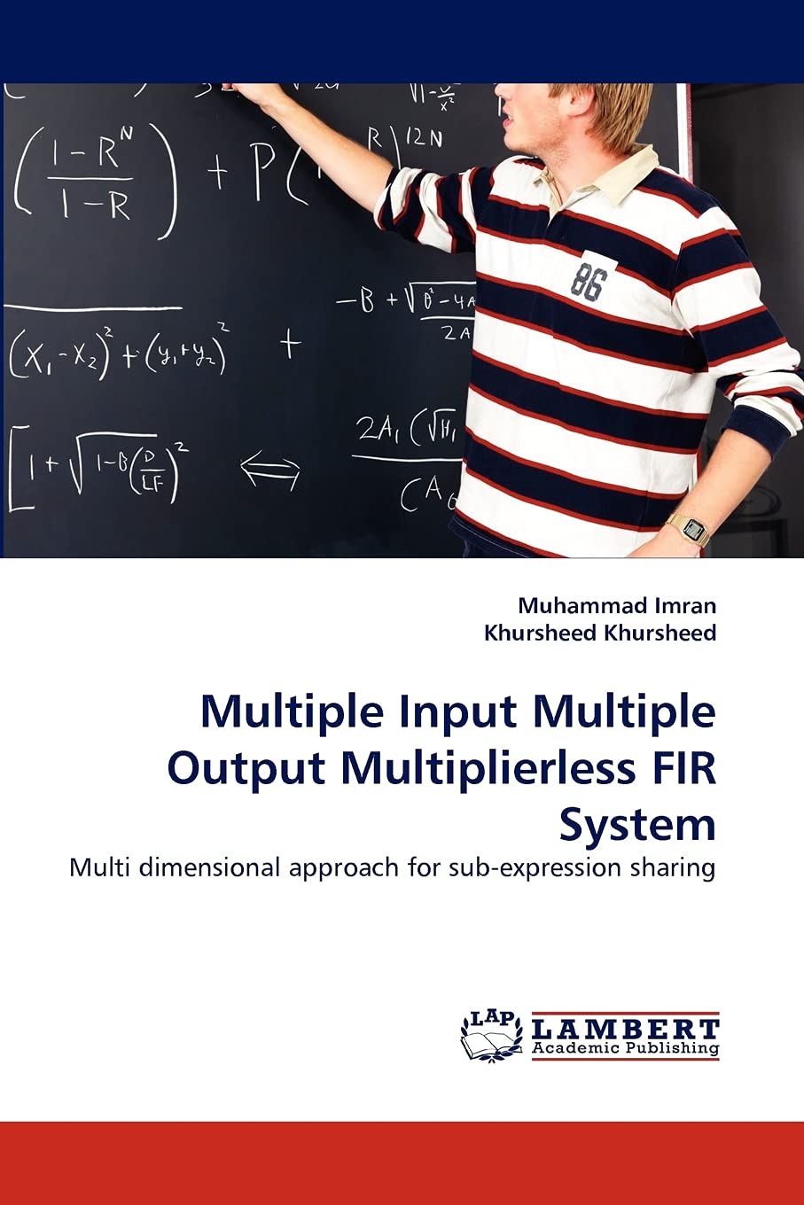 Multiple Input Multiple Output Multiplierless FIR System: Multi dimensional approach for subexpression sharing,Used