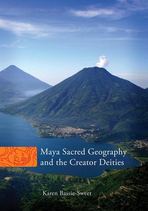 Maya Sacred Geography And The Creator Deities (The Civilization Of The American Indian Series) (Volume 257),Used