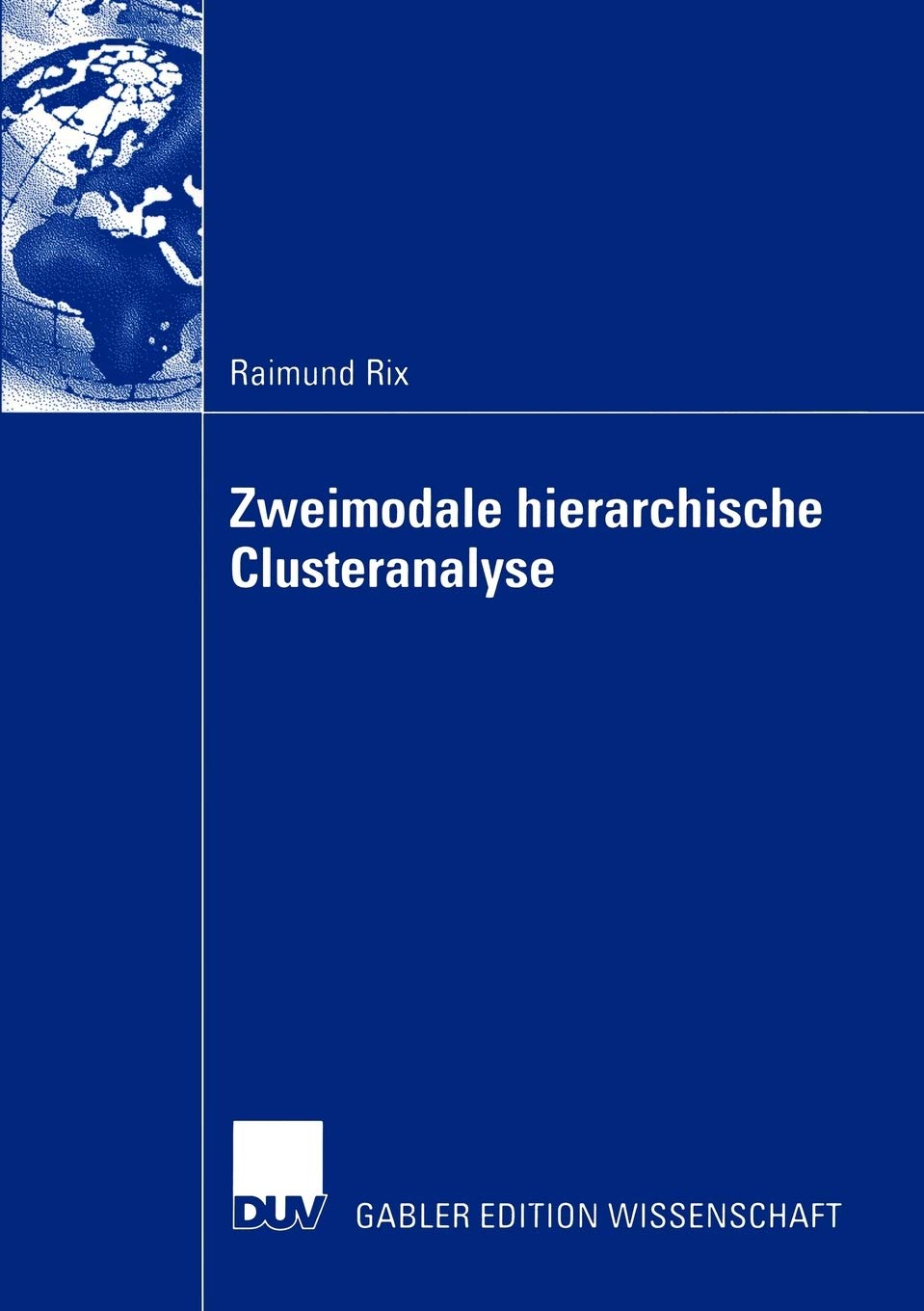 Zweimodale hierarchische Clusteranalyse (German Edition),Used