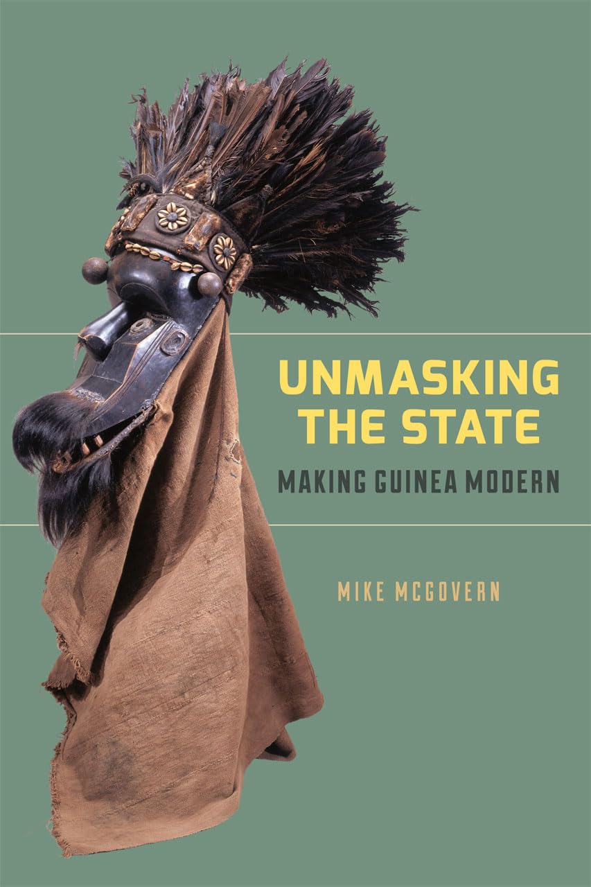 Unmasking the State: Making Guinea Modern,Used
