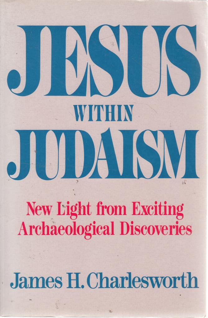 Jesus Within Judaism: New Light from Exciting Archaeological Discoveries,Used