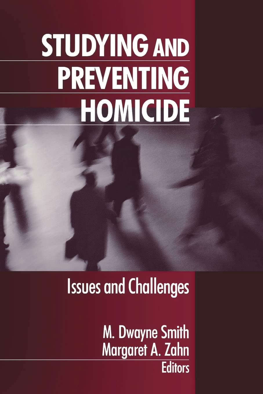 Studying and Preventing Homicide: Issues and Challenges,Used